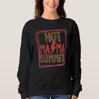 Leopard Thunder Hot Mama Coole Mama Mama Leben T-S Sweatshirt