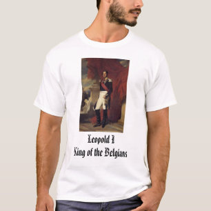 Leopold I, König der Belgier, Leopold IKing… T-Shirt