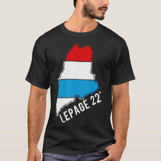 LePage 2022 Maine Gouverneur Paul LePage 2022 T-Shirt