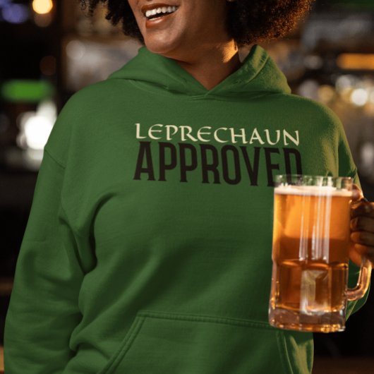 Leprechaun Approved Hoodie
