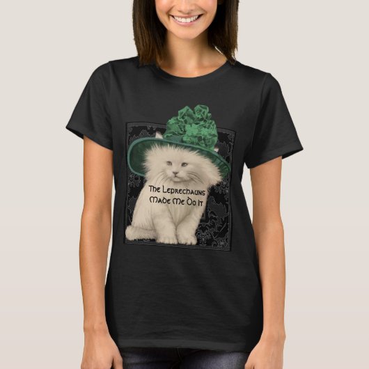 Leprechaun hat mich dazu gebracht, es zu tun. Cat T-Shirt (Vorderseite)