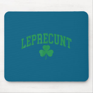 Leprecunt irischer St. Patricks Tag lustiger Shamr Mousepad