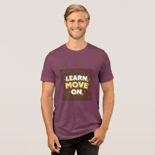 Lerne weiterzuziehen Luxus-Wachstums-T-Shirt M Tri-Blend Shirt