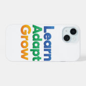 Lernen Anpassen Wachsen iPhone 15 Hülle (Rückseite (Horizontal))