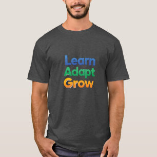 Lernen Anpassen Wachsen T-Shirt