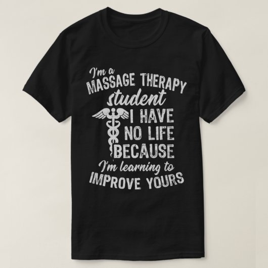 Lernen, die Massage Therapy Student Geschenk zu ve T-Shirt (Design vorne)