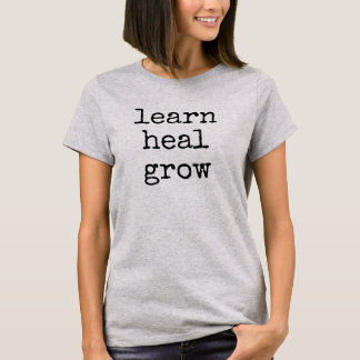 Lernen Heilen Wachsen T-Shirt
