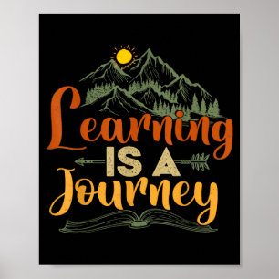 Lernen Ist Eine Reise Schule Lehrer Berg Poster