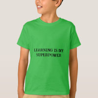 Lernen ist meine Supermacht - Motivierend T-Shirt