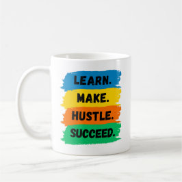 Lernen, Make, Hustle, Erfolg, motivierend Slogan Kaffeetasse