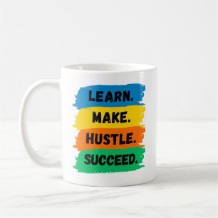 Lernen, Make, Hustle, Erfolg, motivierend Slogan Kaffeetasse