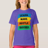 Lernen, Make, Hustle, Erfolg, motivierend Slogan T-Shirt (Vorderseite)