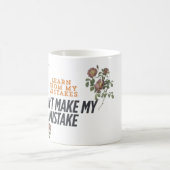 Lernen Sie aus meinem Fehler , . Mach meinen Fehle Kaffeetasse (Mittel)