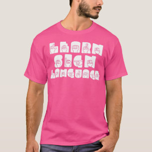 Lernen Sie die Zeichensprache ASL T-Shirt