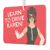 Lernen Sie Karen zu fahren! - Funny Autolufterfrischer (Links)