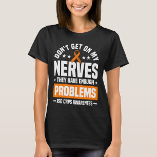 Lernen Sie meine Nerves Rsd Crps nicht kennen T-Shirt