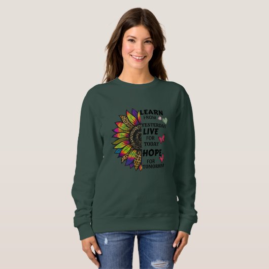 Lernen Sie von gestrigen Zitaten Sonnenblumenschme Sweatshirt (Vorne ganz)