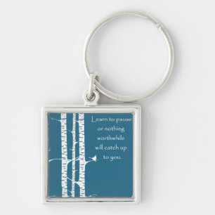 Lernen Sie zu pausieren Schlüsselanhänger