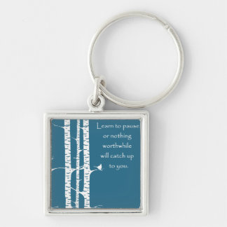 Lernen Sie zu pausieren Schlüsselanhänger