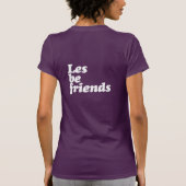 LES BE FRIENDS T-Shirt (Rückseite)