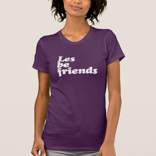 LES BE FRIENDS T-Shirt (Vorderseite)