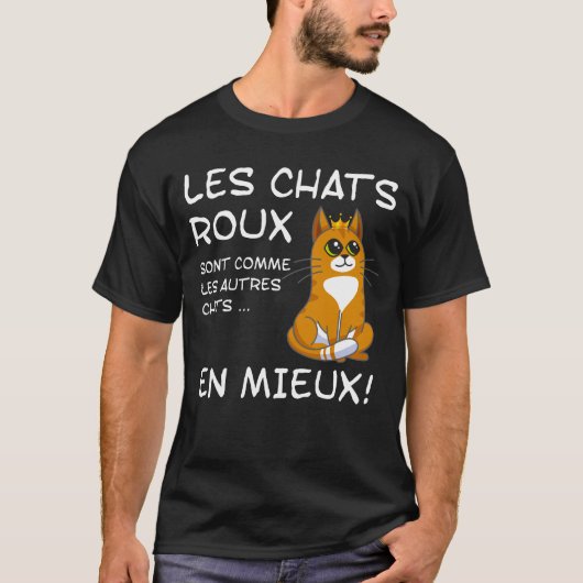 Les Chats Roux Sont Comme Les Autres Chat, e Mie T-Shirt (Vorderseite)