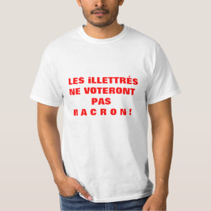 Les LLETTRÉS ne voteront pas MACRON - T - Shirt