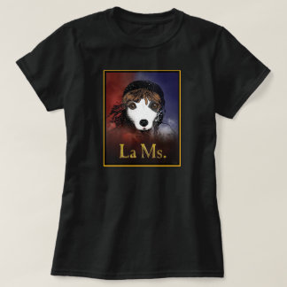 Les Miserables… Les Miz… La-Frau T-Shirt