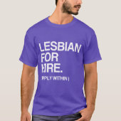 LESBE FÜR MIETE T-Shirt (Vorderseite)