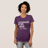 LESBE FÜR MIETE T-Shirt (Vorne ganz)