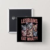 Lesben essen, was die lustige Katze Lesbian LGBTQ Button (Vorne & Hinten)