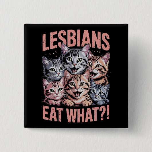 Lesben essen, was die lustige Katze Lesbian LGBTQ Button (Vorderseite)