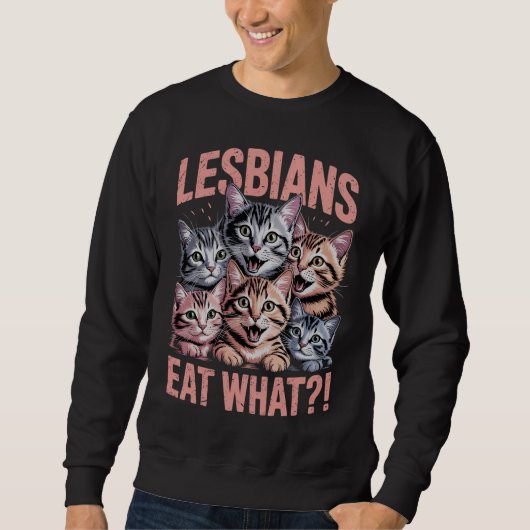 Lesben essen, was die lustige Katze Lesbian LGBTQ Sweatshirt (Vorderseite)