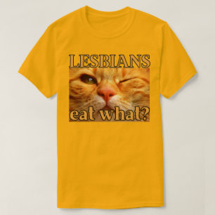 Lesben essen was? Lustige orange Katze T-Shirt