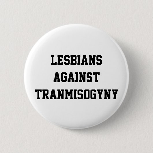 Lesben gegen transmisogyny button (Vorderseite)