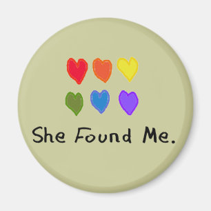 Lesbengeschenke "Sie hat mich gefunden." Magnet