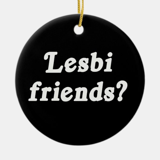 Lesbi Freunde? Keramik Ornament (Vorne)