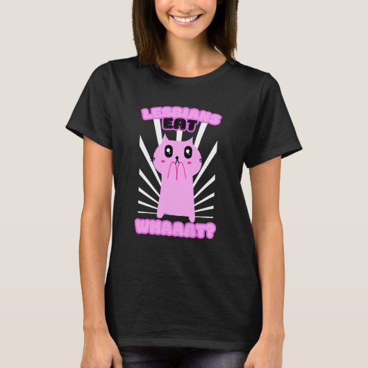 Lesbian isst was Funny Cat Lesbian LGBTQ T-Shirt (Vorderseite)