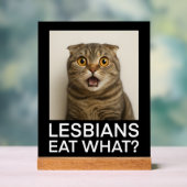 Lesbians Eat What Funny Acrylschild (Neutral)
