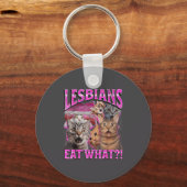 Lesbians Eat What_! Funny Cat Gay Pride Lgbtq Pun Schlüsselanhänger (Vorderseite)