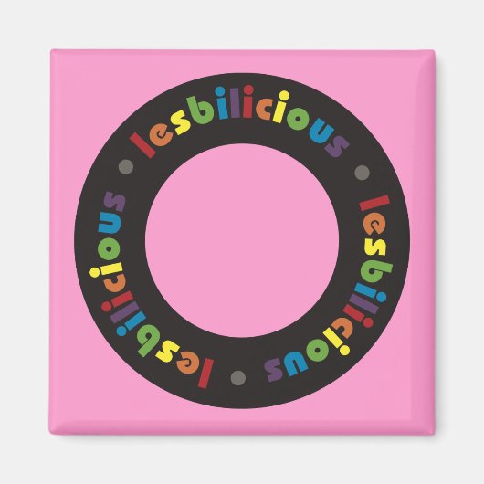 Lesbilicious (Circle) Magnete Magnet (Vorne)