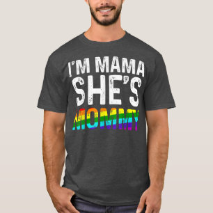 Lesbische Mutter Ich bin Mama Sie ist Mutti LGBTQ  T-Shirt