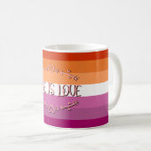 Lesbischer Pride Month Liebe ist Liebe Tasse (VorderseiteRechts)