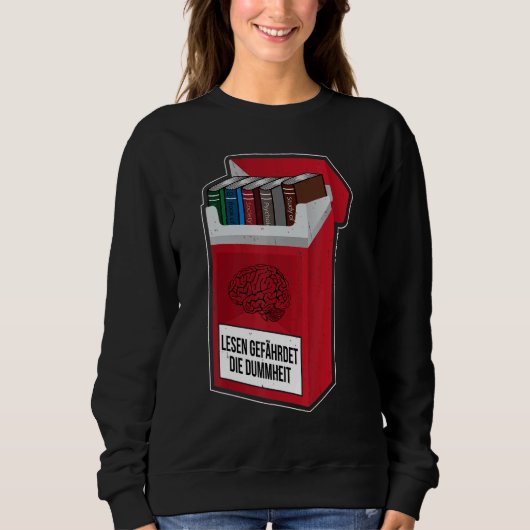 Lese auf Kosten der Dummy Sweatshirt (Vorderseite)
