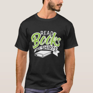 Lese Bücher, keine Freunde T-Shirt