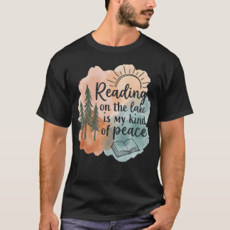 Lesen am See ist meine Art von Frieden Ruhiger Les T-Shirt