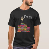 Lesen Buchliebhaber Ich bin Ok National Book Lover T-Shirt (Vorderseite)