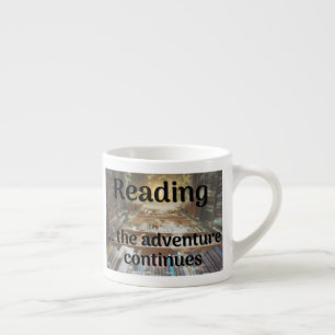 Lesen, das Abenteuer geht weiter Espressotasse