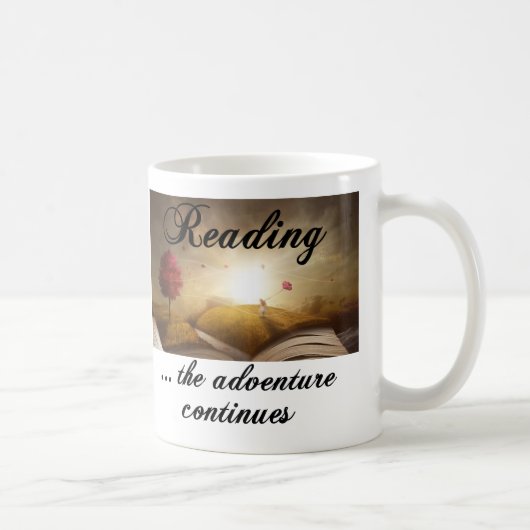 Lesen, das Abenteuer geht weiter Kaffeetasse (Rechts)