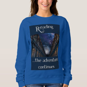 Lesen, das Abenteuer geht weiter Sweatshirt